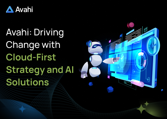 775531263 avahi driving change with cloud first strategy and ai solutions