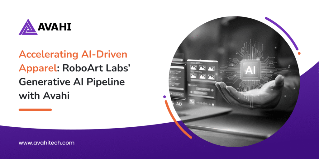 Accelerating AI Driven Apparel RoboArt Labs Generative AI Pipeline with Avahi