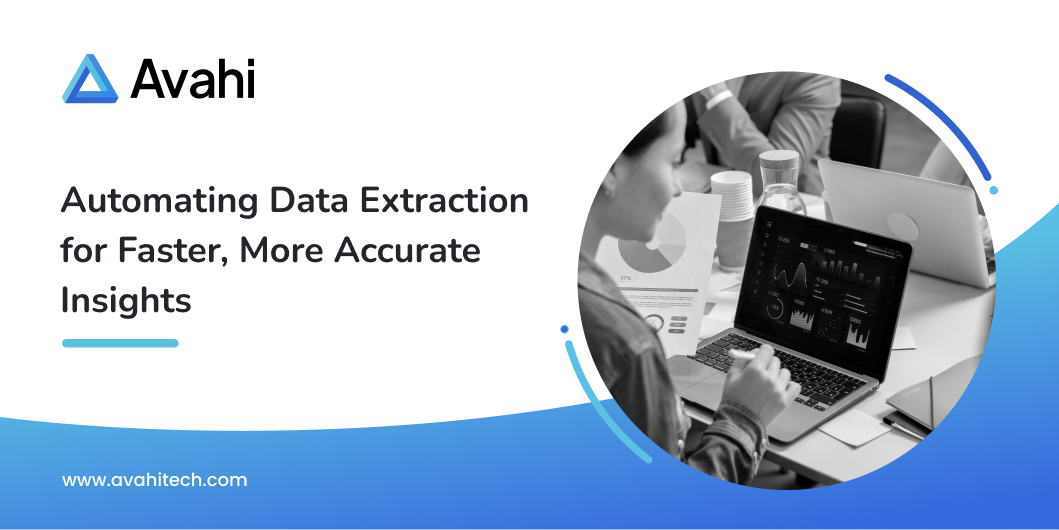 Automating Data Extraction for Faster More Accurate Insights