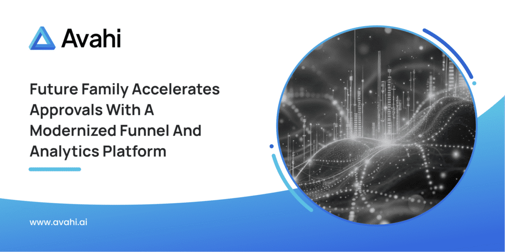 Future Family Accelerates Approvals With A Modernized Funnel And Analytics Platform Feature Light Background