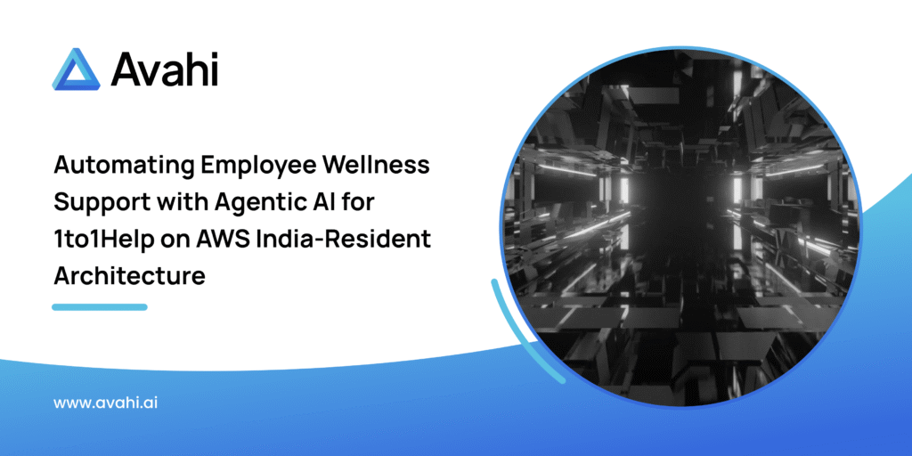 Automating Employee Wellness Support with Agentic AI for 1to1Help on AWS India Resident Architecture