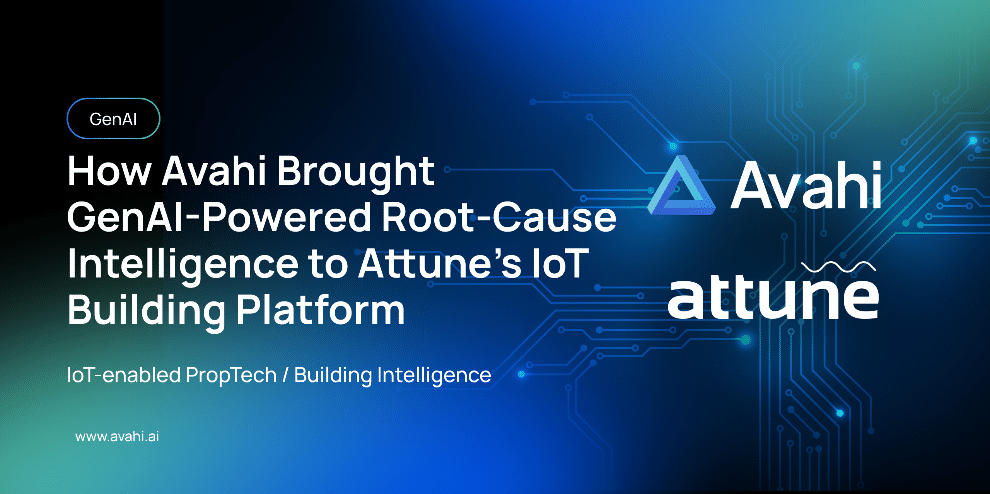 From Alerts to Answers How Avahi Brought GenAI Powered Root Cause Intelligence to Attunes IoT Building Platform