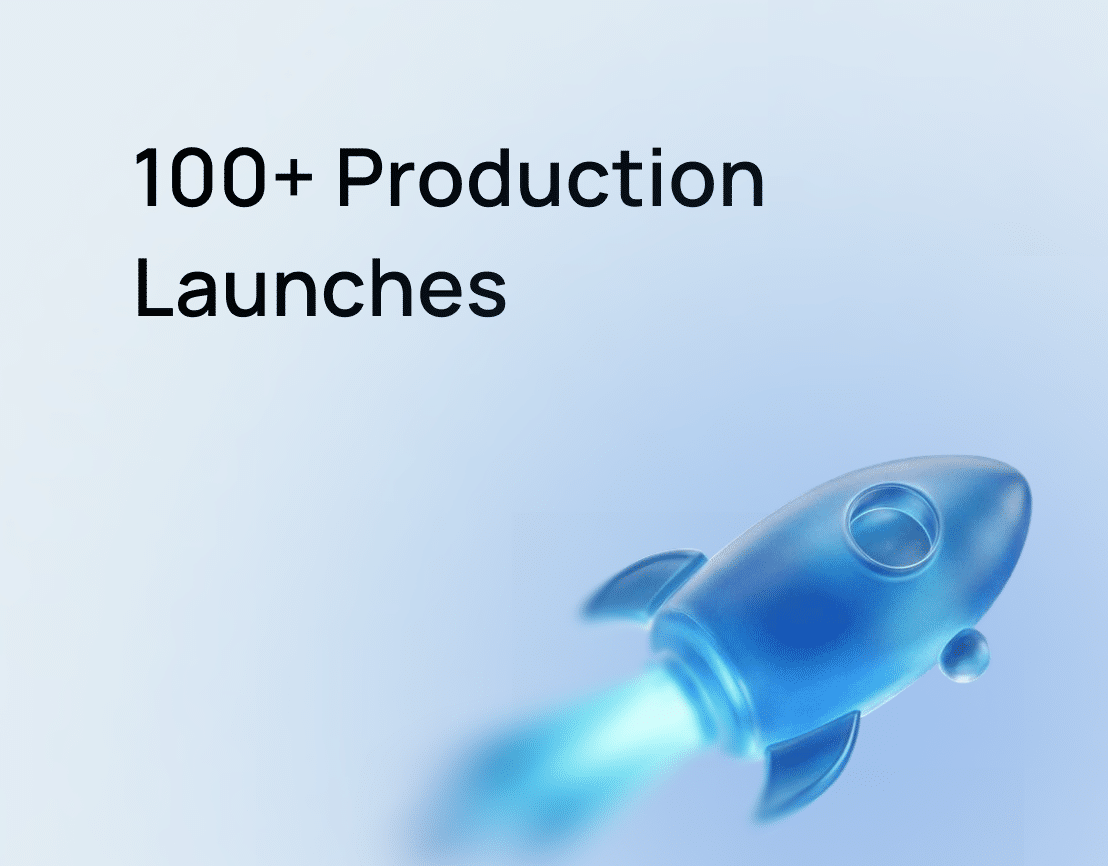 Production Launches